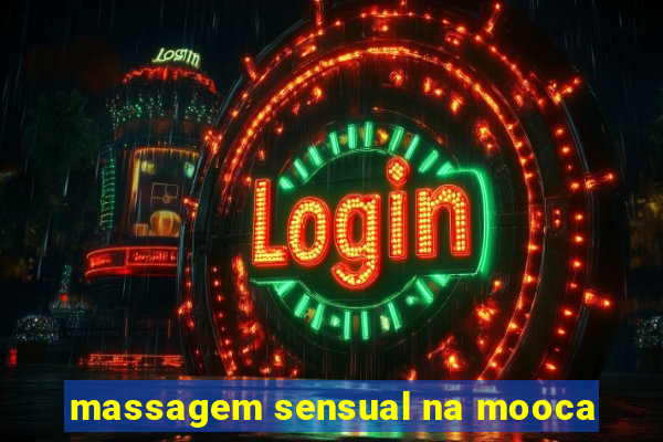 massagem sensual na mooca